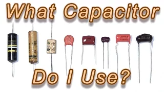 Which Capacitor Do I Use? Tech Tips Tuesday