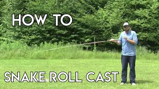 Snake Roll Cast How To