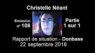 Christelle Néant Donbass SitRep n°108 ~ 22 sept 2018 partie 1 sur 1