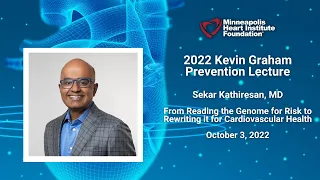 From Reading the Genome for Risk to Rewriting it for Cardiovascular Health | Sekar Kathiresan, MD