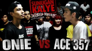 SUNUGAN KALYE - Onie vs Ace357