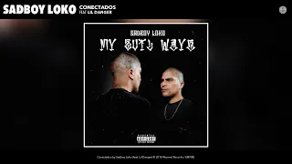 Sadboy Loko - Conectados (Audio) (feat. Lil Danger)