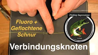 Fluorocarbon mit geflochtener Schnur verbinden - mein bester Knoten