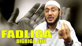 FADLIGA DIGRIGA IYO DUCADA ALLE WAA MAXAY || Sh Dr Ahmed Al Yamaani