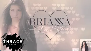 BRIANNA - All I Need