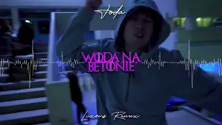 Joda - Wóda Na Betonie (Luxons Remix) 2023