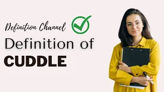 Simple Definition of Cuddle - WHAT DOES Cuddle MEAN ❓ | Definition Channel HD