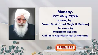 Satsang By Sant Kirpal Singh Ji Maharaj - May 27, 2024