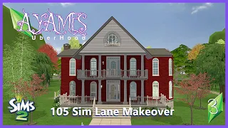 Let's Play The Sims 2 || Ayame's UberHood (AUH) || 3 || 105 Sim Lane Makeover ||