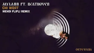 Jaylann FT Beathoven - Chi Wqat [Mehdi Flifli remix]