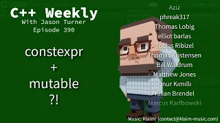 C++ Weekly - Ep 390 - constexpr + mutable ?!