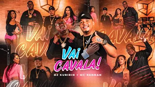 DJ Kuririn e MC Rennan - Vai Cavala (Video Clipe Oficial)