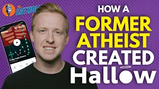 Interview With Alex Jones: From Atheist To The Founder Of Hallow | The Catholic Talk Show