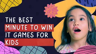 The Best Minute to Win it Games for Kids I Party Games
