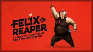 Felix the Reaper (OST) | Full + Timestamps [Original Game Soundtrack]