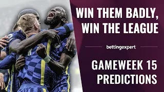 "Win them badly, win the league" | Gameweek 15 Premier League Predictions | The Big Stage