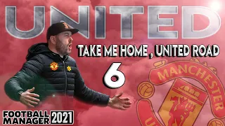 FM21 - EP6 - Manchester United - Take Me Home, United Road - Football Manager 2021