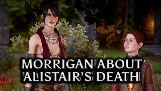 Dragon Age: Inquisition - Morrigan about Alistair’s death