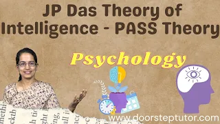 JP Das Theory of Intelligence - PASS Theory Part of Psychology Video Course @doorsteptutor.com UPSC