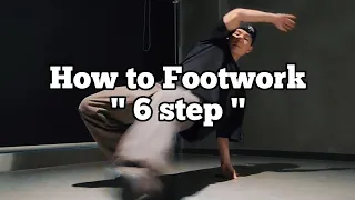 How to 6step / Bboy Mario /  Breaking Tutorial / Footwork