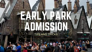 Universal Early Park Admission tips and tricks