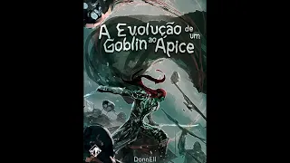 The Evolution of a Goblin to the Peak - 435 - AudioBook Pt-Br