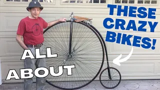 All About the Highwheel Penny Farthing! The Bicycle that Changed the World!