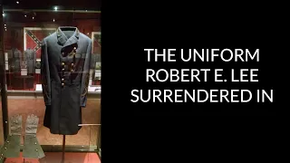 The Uniform Robert E. Lee Surrendered In