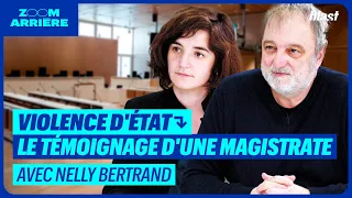 VIOLENCE D’ETAT : LE TÉMOIGNAGE D’UNE MAGISTRATE