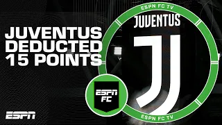 Reaction to Juventus' 15-point deduction by an Italian court | ESPN FC