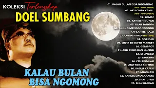 20 KOLEKSI EMAS DOEL SUMBANG - Kalau Bulan Bisa Ngomong, Somse, Aku Cinta Kamu