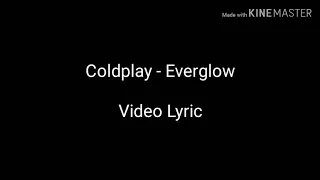 Coldplay - Everglow (Lyric Video)