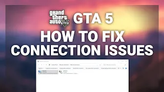 GTA 5 – How to Fix Connection/Server Issues! | Complete 2022 Guide