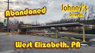 Abandoned Johnny's Drive-In - West Elizabeth, PA