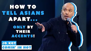 "How to Tell Asians Apart - ONLY by their Accents!" | Jo Koy : Comin' in Hot