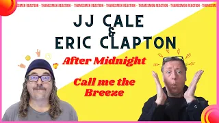 JJ Cale & Eric Clapton: After Midnight & Call me the Breeze (Wonderful tracks): Reaction