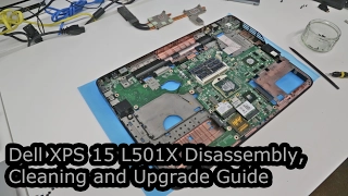 Dell XPS 15 (L501X) Disassembly, Cleaning and Upgrade Guide