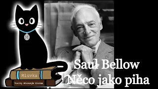 Saul Bellow - Něco jako piha (Mluvené slovo CZ)