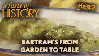 A Taste of History (S3E3): Bartram’s Gardens: A Revolution in Gardening