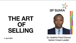 The Art of Selling by Dr. Ibrahim Chenza(PhD)-Senior Crown Leader