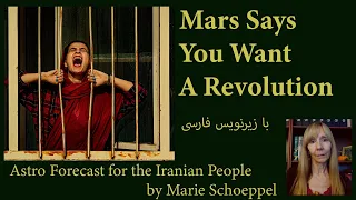Mars Says You Want A Revolution - Astro Forecast for Iran