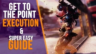 TITANFALL 2: GET TO THE POINT EXECUTION & EASY PULSE BLADE KILL GUIDE