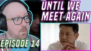 Meeting the Parents 😨 | Until We Meet Again(ด้ายแดงซีรีส์) Episode 14 Reaction