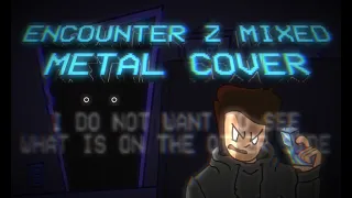 Encounter Z Mixed - [Metal Cover]