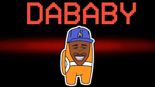 among us NEW DABABY ROLE (mods)