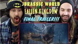 JURASSIC WORLD: FALLEN KINGDOM - FINAL TRAILER REACTION & REVIEW!!!