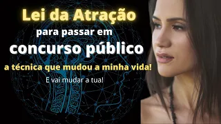 Lei da Atração para Passar em Concurso Público,  eu DUVIDEI, mas pratiquei e PASSEI em 1° lugar.