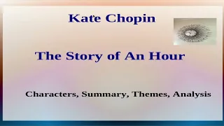 The Story of An Hour by Kate Chopin | Characters, Summary, Analysis