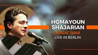 Homayoun Shajarian - Morghe Sahar I Live In Berlin ( همایون شجریان - مرغ سحر )