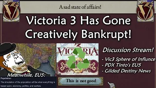 Victoria 3 Goes Creatively Bankrupt | EU5 Has POPS! | Gilded Destiny Rises